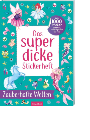 Das superdicke Stickerheft – Zauberhafte Welten